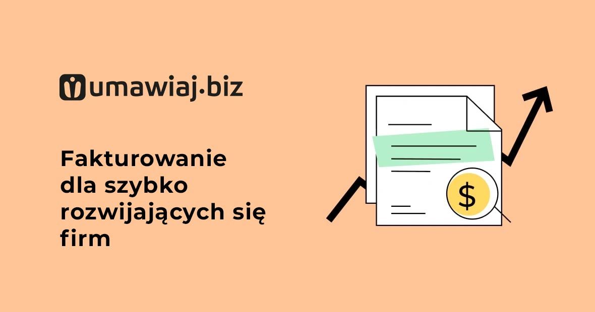 Fakturowanie dla szybko rozwijających się firm