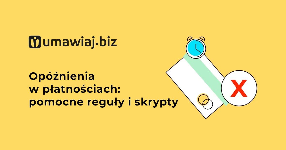 Opóźnienia w płatnościach - pomocne reguły i skrypty
