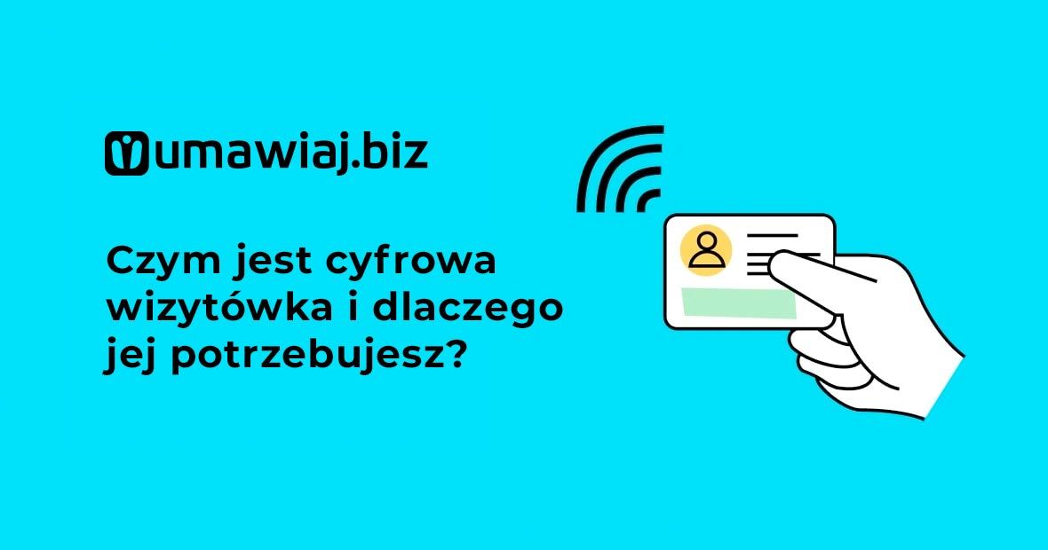 Czym jest cyfrowa wizytówka i dlaczego jej potrzebujesz?