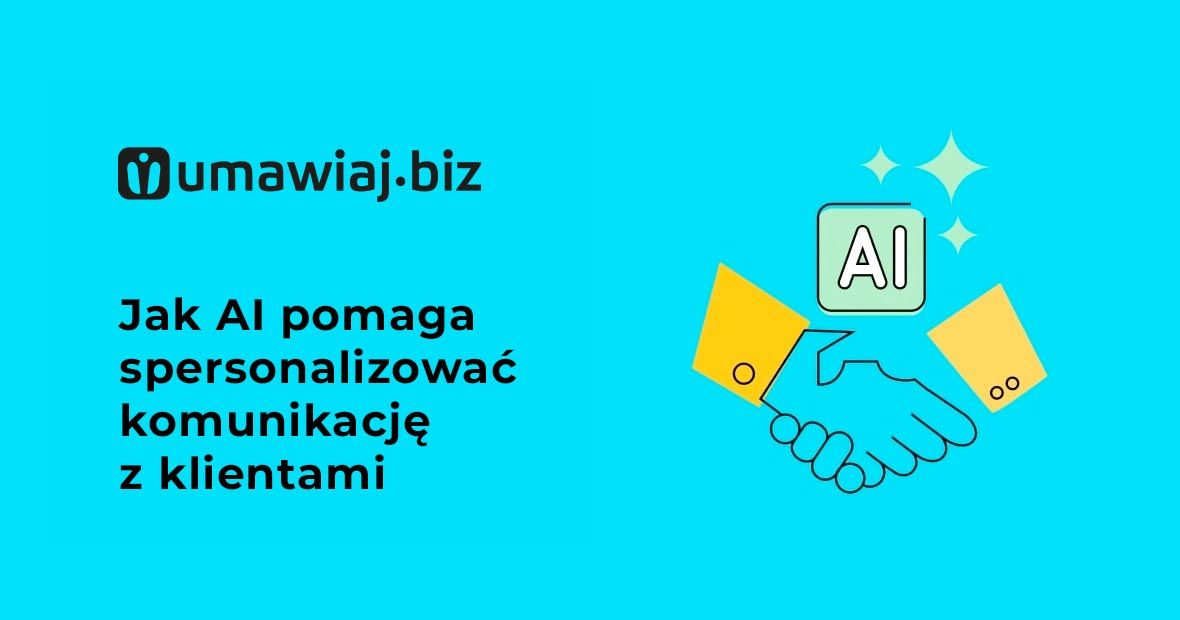 Jak AI pomaga spersonalizować komunikację z klientami