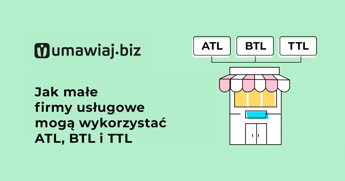 Jak małe firmy usługowe mogą wykorzystać ATL, BTL i TTL