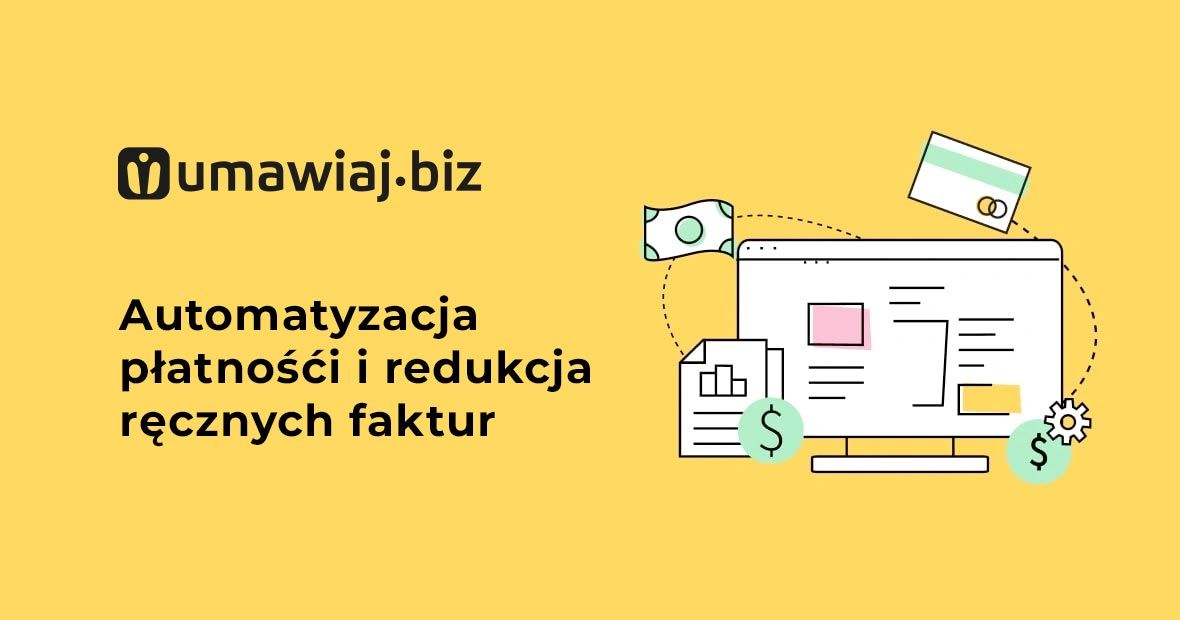 Automatyzacja płatności i redukcja ręcznego wystawiania faktur