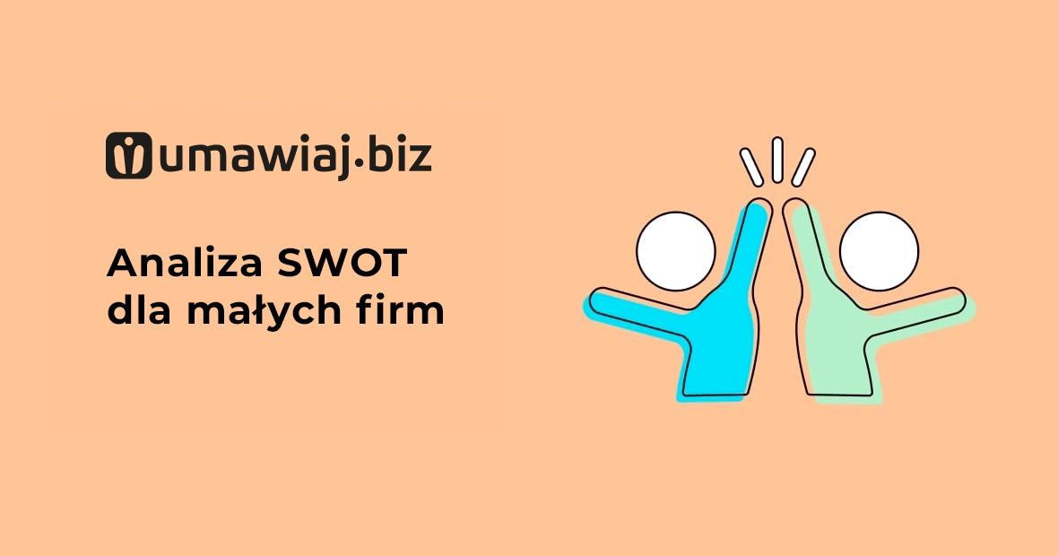 Analiza SWOT dla małych firm
